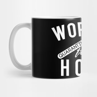 Working From Home Quarantine 2020 Mug